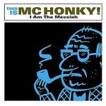 【音楽図鑑】　MC HONKY / I Am the Messiah