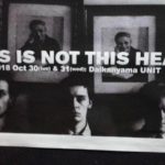 【音楽図鑑】THIS IS NOT THISHEAT / 代官山UNIT