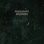 【音楽図鑑】Passion Pit / Manners